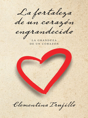 cover image of La fortaleza de un corazón engrandecido